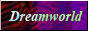 dreamworld dreamworld